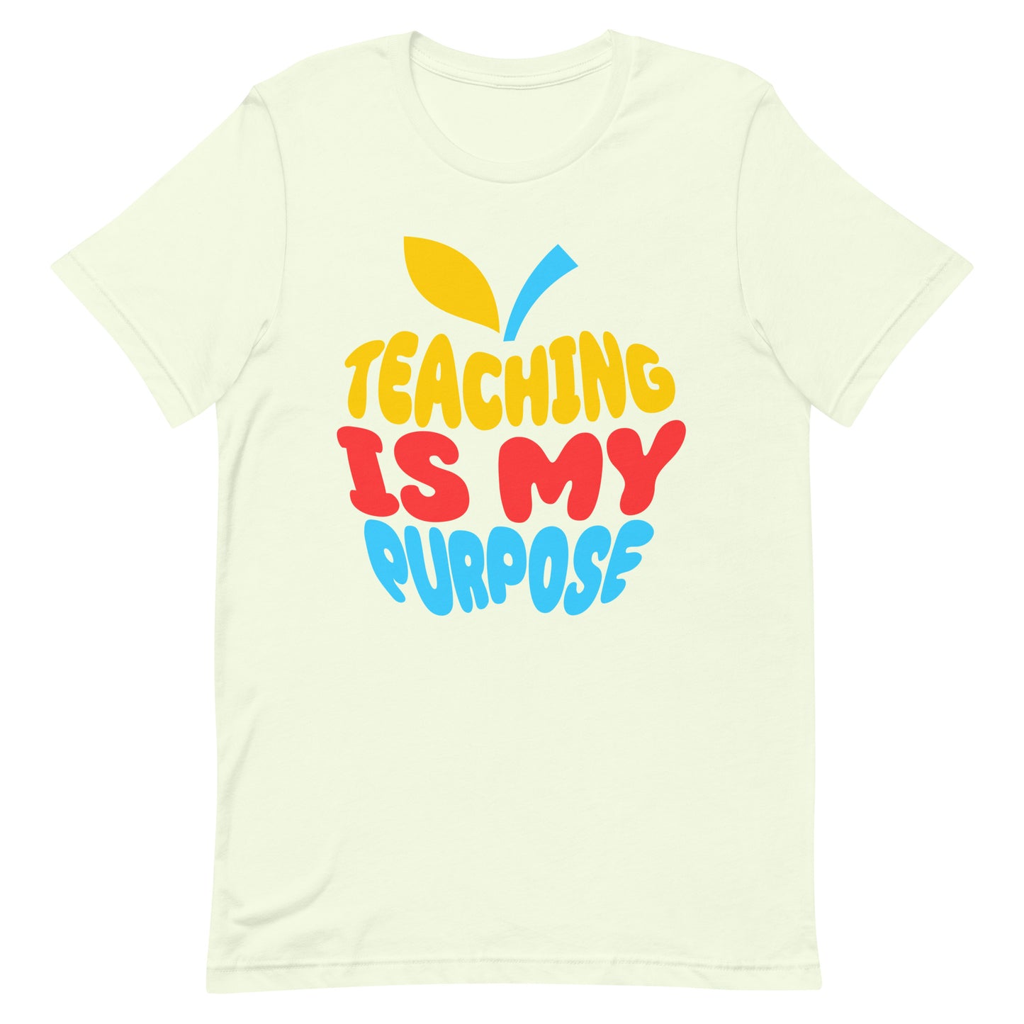 Teaching is My Purpose-Tee
