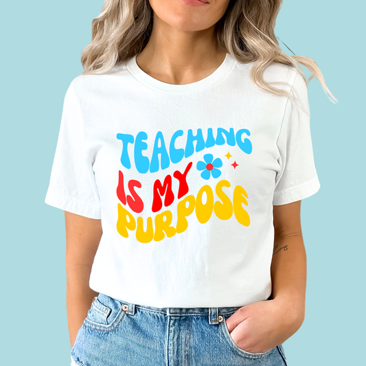 Teaching is My Purpose-Tee