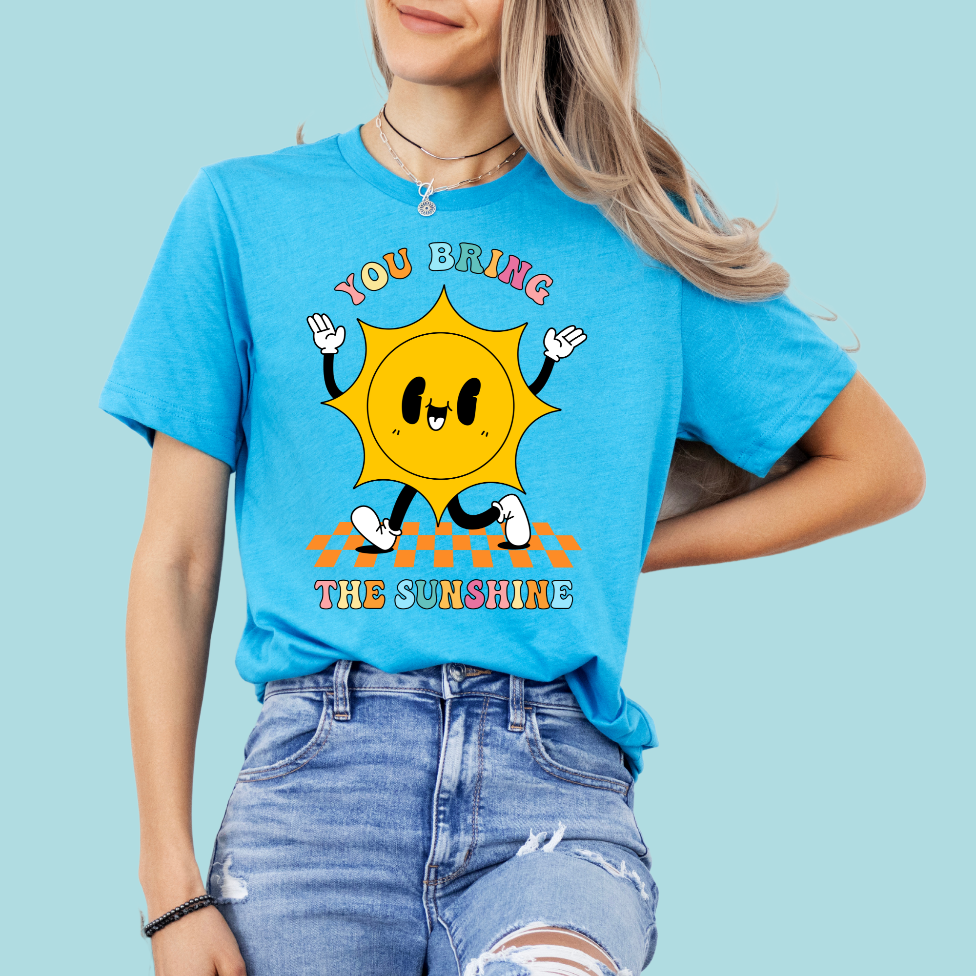 You Bring The Sunshine Tshirt