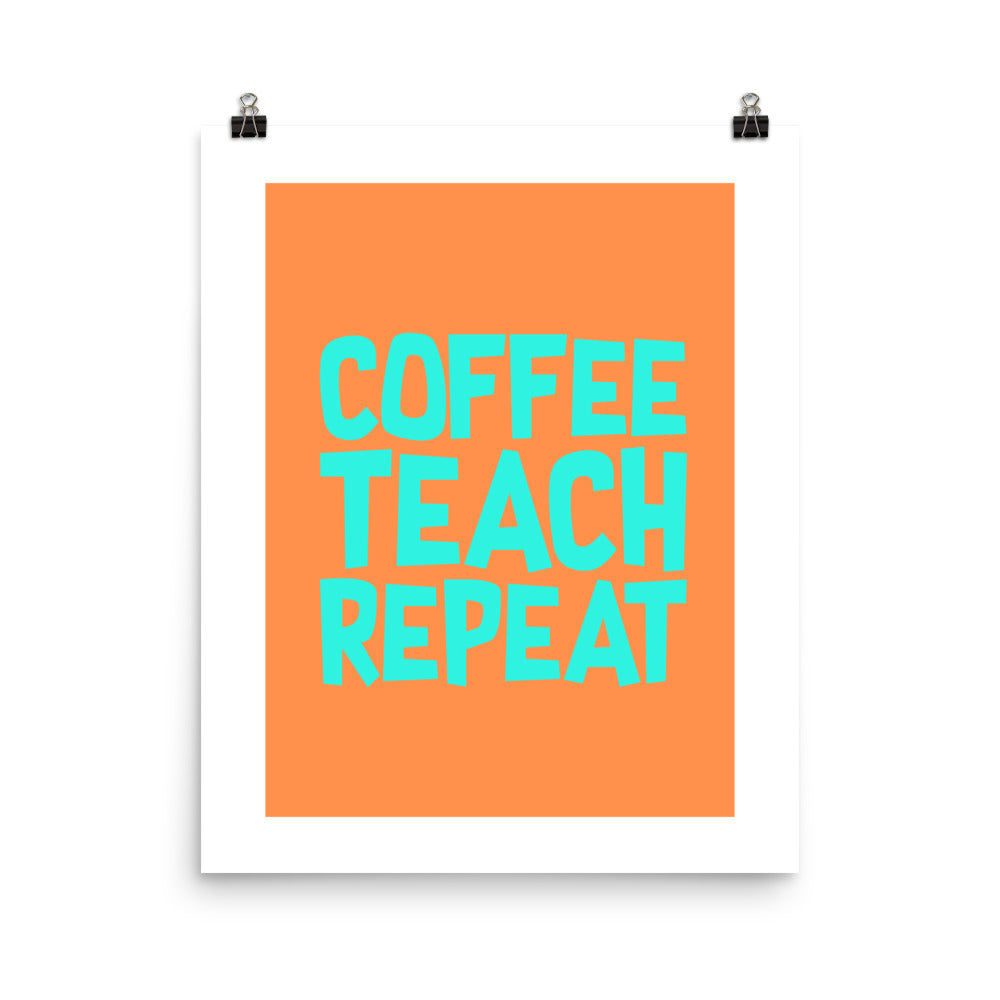 Coffee.Teach. Repeat Teacher Wall Art